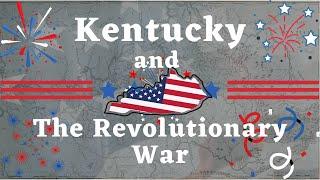 Kentucky and the Revolutionary War