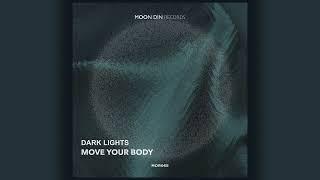 Dark Lights - Move Your Body