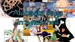 One piece: Alabasta kingdom saga in a nutshell (one piece in a nutshell compilation 2)