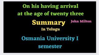 On his having arrival at the age of 23 by john Milton.. OU degree I semester... summary in Telugu