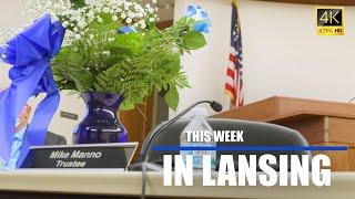 This Week In Lansing 7/17/20: Honoring Trustee Michael Manno (4K)