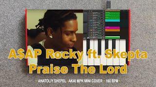 A$AP Rocky - Praise The Lord (Da Shine) ft. Skepta (Akai MPK mini cover)