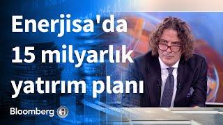 Enerjisa Enerji'de hedef 5 yılda şebekeye 15 milyar TL'lik yatırım | 15.03.2021