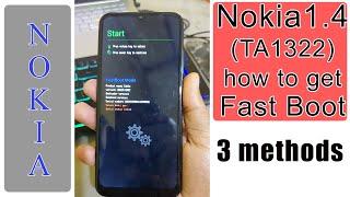 Nokia 1.4 (TA 1322) get FastBoot - 3  methods.