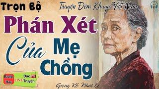 Truyện Tâm Lý Xã Hội CỰC HAY - PHÁN XÉT CỦA MẸ CHỒNG | Nghe đọc truyện đêm khuya Việt Nam ngủ ngon