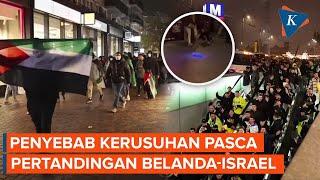 Penyebab Kerusuhan di Belanda Sebelum Pertandingan, Suporter Israel Bakar Bendera Palestina