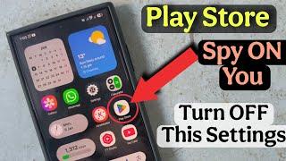 Play STORE SPY On You  Change these Setting Now  नही पता तो video देख लो ! Very important