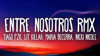 Tiago PZK, LIT killah, Maria Becerra, Nicki Nicole - Entre Nosotros REMIX