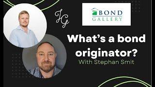 What Is a Bond Originator?