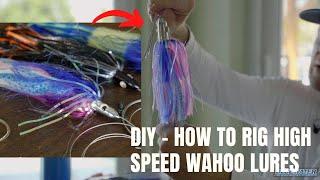 GUARANTEED to Catch Wahoo! DIY...How to Rig High Speed Wahoo Lures.