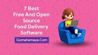 7 Best Free And Paid Food Delivery Software