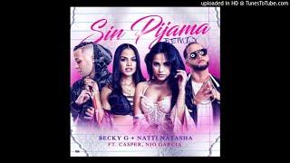 Natti Natasha - Becky G FT Nio Garcia - Casper - Sin Pijamas Remix