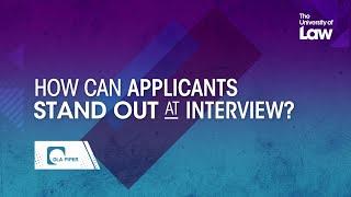 How can applicants stand out at interview? DLA Piper | The University of Law