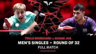 FULL MATCH | Truls Moregard vs Kanak Jha | MS R32 | #SingaporeSmash 2025