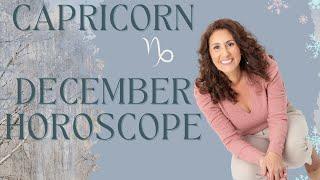 CAPRICORN - December Horoscope