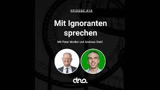 #18 - Mit Ignoranten sprechen mit Peter Modler