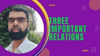 Three important relations by Prof. Dr.Antule A.S.N.