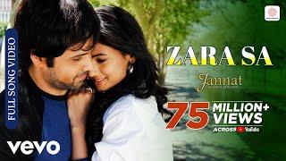 Zara Sa Full Video - Jannat|Emraan Hashmi, Sonal|KK|Pritam|Sayeed Quadri|Mahesh Bhatt