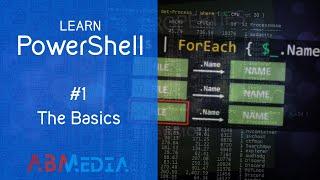 Learn PowerShell: Episode 1, The Basics