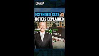 Extended Stay Hotels Explained