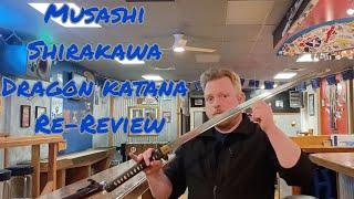 Musashi Shirakawa Dragon Katana: Sword Re-Reviews, Episode 6