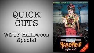 Quick Cuts: WNUF Halloween Special