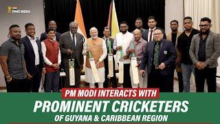 PM Narendra Modii interacts with prominent cricketers of Guyana & Caribbean region