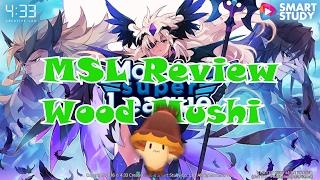 MSL Review - Wood Mushi