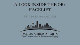 A Look Inside the OR: Facelift by Dr. Randy Sanovich