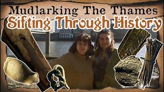 Mudlarking The Thames: Sifting Through History