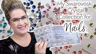 My ENTIRE Swarovski Crystal Collection for Nails! Over 80 COLORS! | Recommendations | (2020)