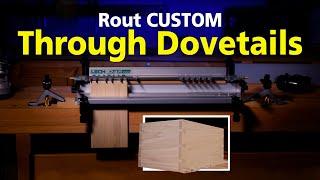 How To Rout Custom Through Dovetails On The Leigh D4R Pro