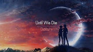 [한글번역] Daïtshi - Until We Die