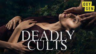 Deadly Cults is Back Sunday April, 26th | Oxygen