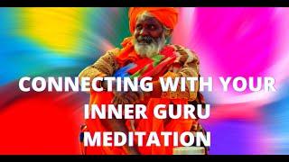 Connecting With Your Inner Guru Meditation | THE SOURCE OF WISDOM WITHIN!