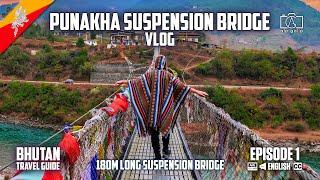 Punakha Suspension Bridge in Punakha, Bhutan VLOG