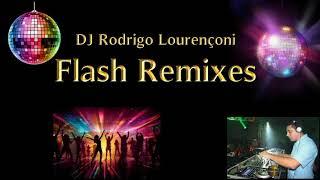 DJ Rodrigo Lourençoni - Flash Remixes