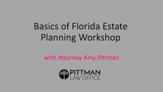 Basics of Florida Estate Planning Workshop