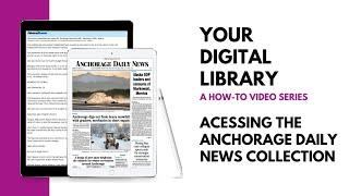 Accessing the Anchorage Daily News Collection