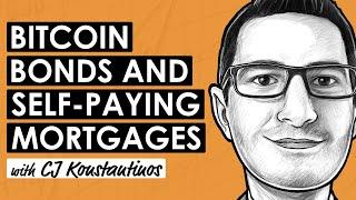 Bitcoin Self-Repaying Mortgage Products w/ CJ Konstantinos (BTC221)