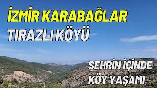 Şehrin İçinde  Köy Yaşamı ! İzmir Karabağlar Tırazlı Köyü #köyhayatı