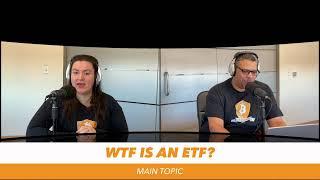 The Blockument Ep. 32 - WTF Is An ETF? 101