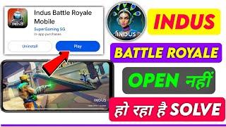 Indus battle royale not opening | Indus battle royale not working | Indus battle royale open problem