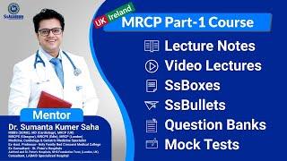 MRCP Part - 1 Preparation (Online course content by SsAcademy)