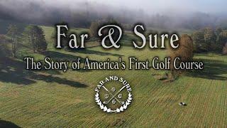 Far and Sure: The Story of America's First Golf Course