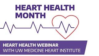 Heart Health Webinar with UW Heart Medicine Institute