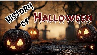 HISTORY OF HALLOWEEN