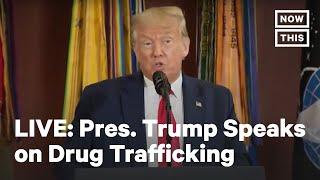 Pres. Trump Delivers Remarks on Enhanced Counter Narcotics Operations | LIVE | NowThis