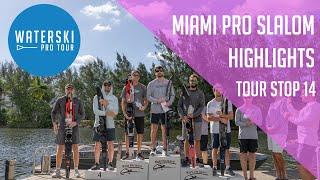 2024 Miami Pro Slalom: Final Highlights - Waterski Pro Tour Stop 14