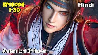 Ancient Lord of Heaven Episode 1 To 30 Explained In Hindi | New Donghua Anime Explanation